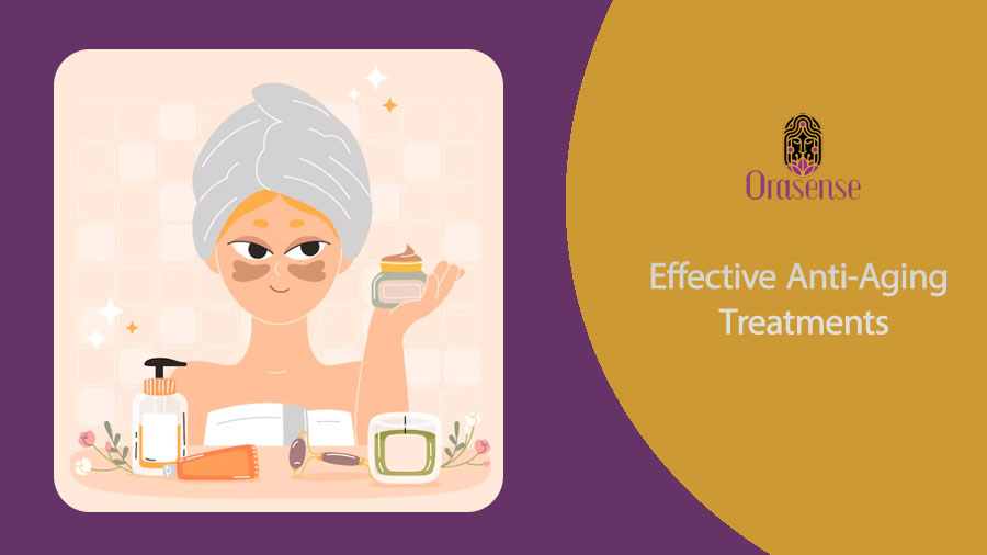 Effective Anti-Aging Treatments