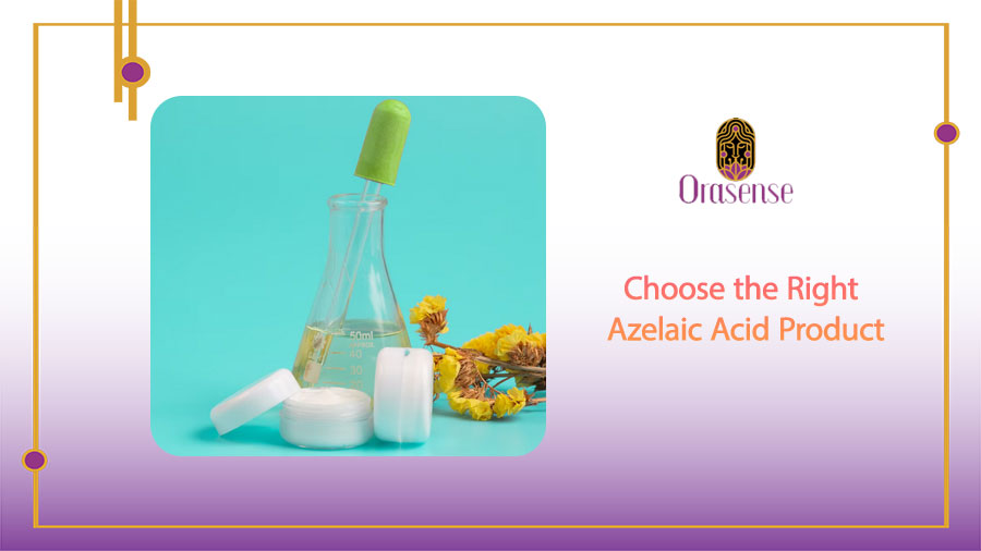 Choose the Right Azelaic Acid Product
