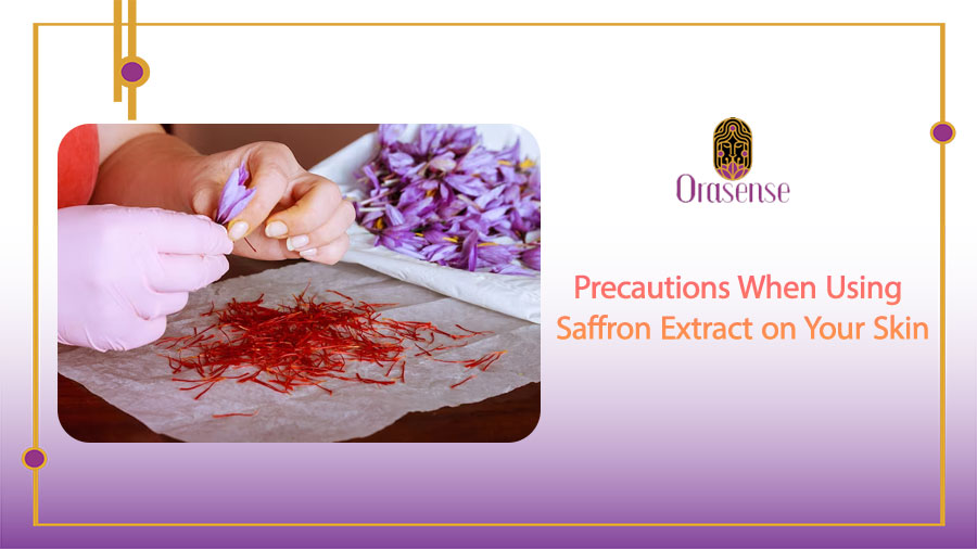 Precautions When Using Saffron Extract on Your Skin